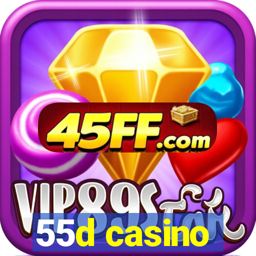 55d casino
